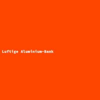 Luftige Aluminium-Bank