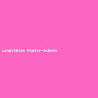 Langlebige Papier-Schuhe