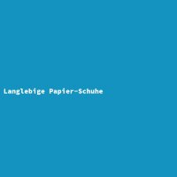 Langlebige Papier-Schuhe