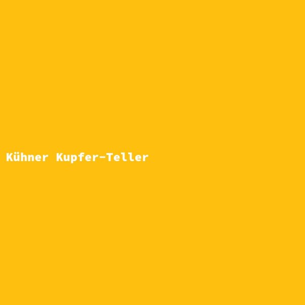K&uuml;hner Kupfer-Teller