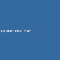 Beliebter Beton-Mixer