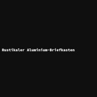 Rustikaler Aluminium-Briefkasten