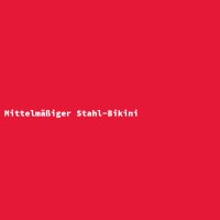 Mittelm&auml;&szlig;iger Stahl-Bikini
