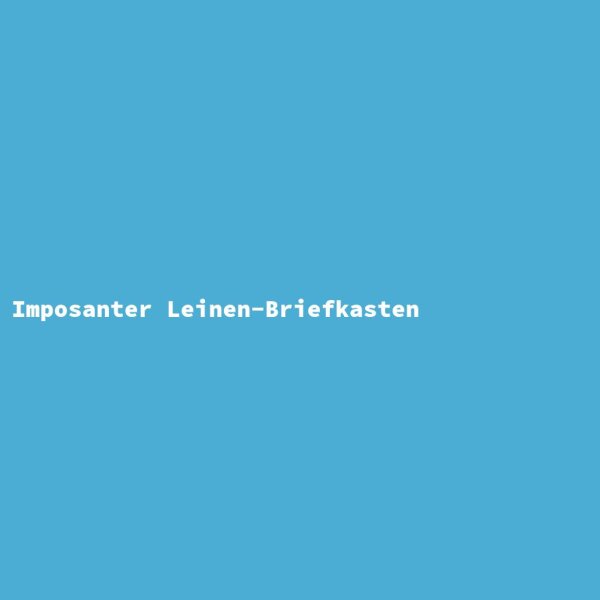 Imposanter Leinen-Briefkasten