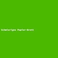 Schmieriges Papier-Brett
