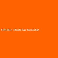 Schicker Aluminium-Handschuh