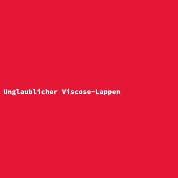 Unglaublicher Viscose-Lappen