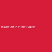 Unglaublicher Viscose-Lappen