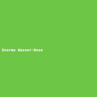 Enorme Wasser-Hose