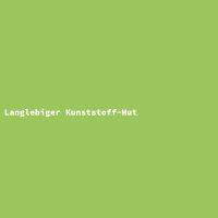 Langlebiger Kunststoff-Hut